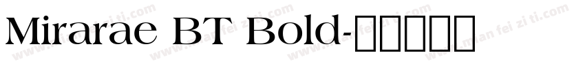 Mirarae BT Bold字体转换